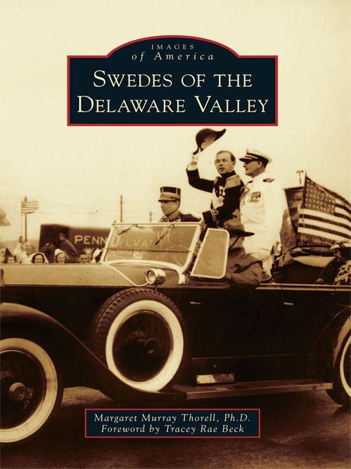 Title details for Swedes of the Delaware Valley by Margaret Murray Thorell Ph.D. - Available